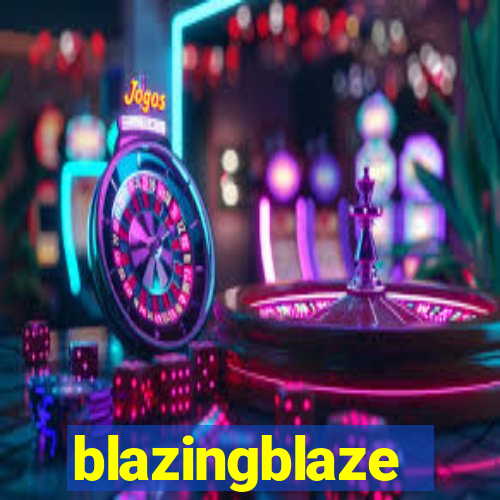 blazingblaze