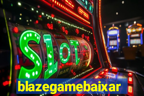 blazegamebaixar