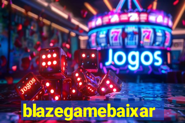 blazegamebaixar