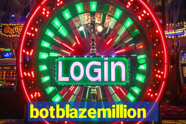 botblazemillion