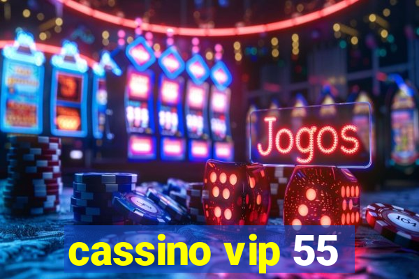 cassino vip 55