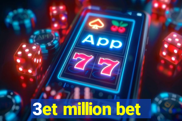 3et million bet