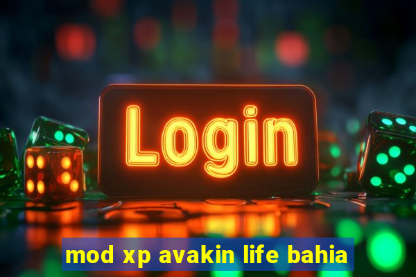 mod xp avakin life bahia