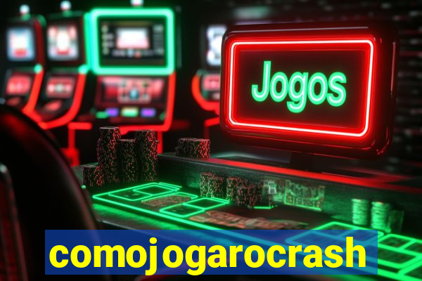 comojogarocrash