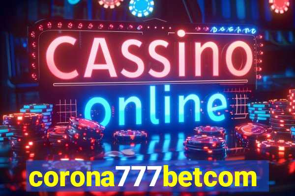 corona777betcom