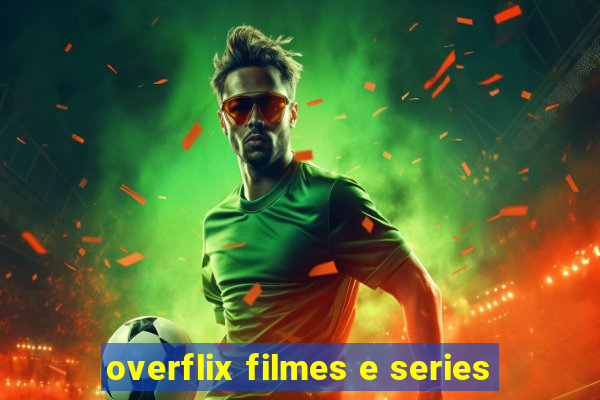 overflix filmes e series