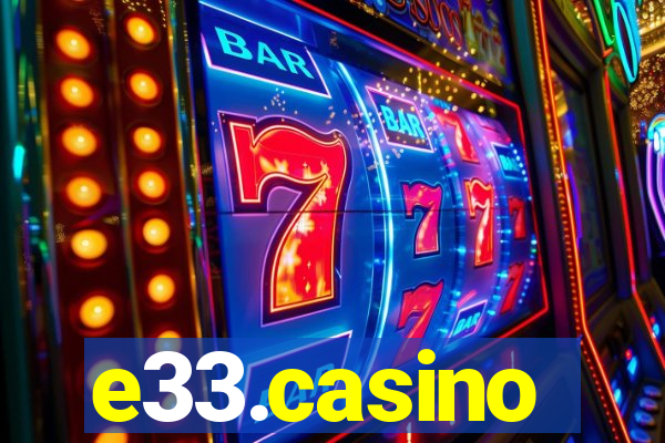 e33.casino