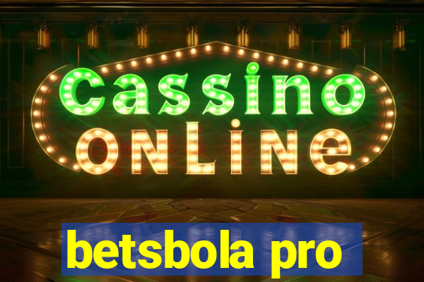 betsbola pro