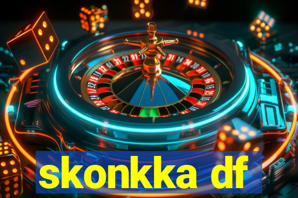 skonkka df