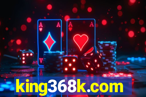 king368k.com