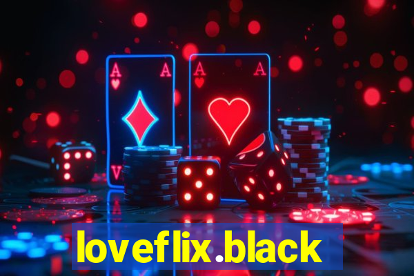 loveflix.black