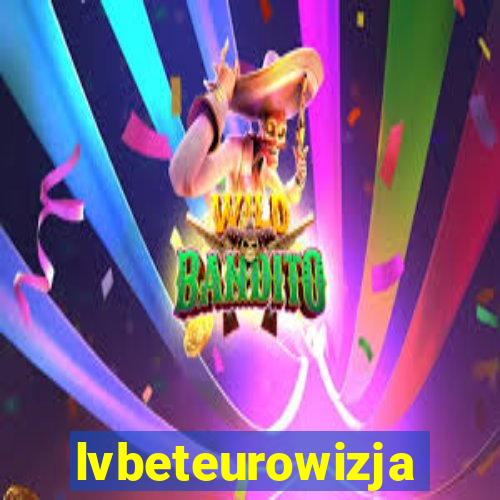 lvbeteurowizja