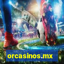 orcasinos.mx