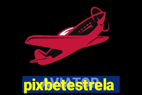 pixbetestrela