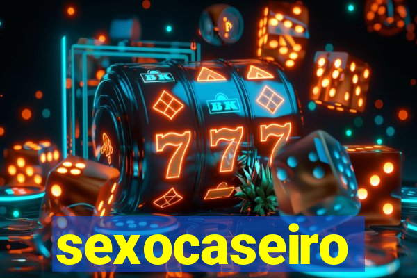 sexocaseiro